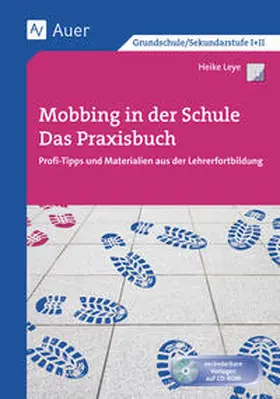 Leye |  Mobbing in der Schule - Das Praxisbuch | Buch |  Sack Fachmedien