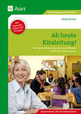 Grüner |  Ab heute Kitaleitung! | Buch |  Sack Fachmedien