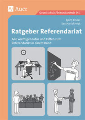 Elsner / Schmidt | Ratgeber Referendariat | Buch | 978-3-403-07723-7 | sack.de