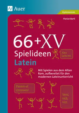 Bartl | 66 + XV Spielideen Latein | Buch | 978-3-403-07763-3 | www.sack.de