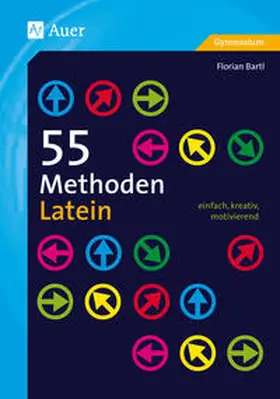 Bartl |  55 Methoden Latein | Buch |  Sack Fachmedien