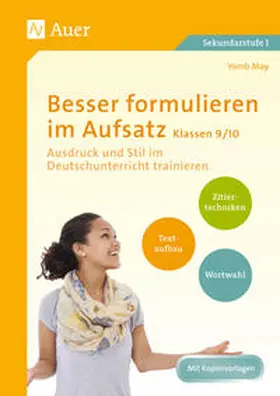May |  Besser formulieren im Aufsatz Klassen 9-10 | Buch |  Sack Fachmedien