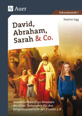 Sigg |  David, Abraham, Sarah und Co. | Buch |  Sack Fachmedien