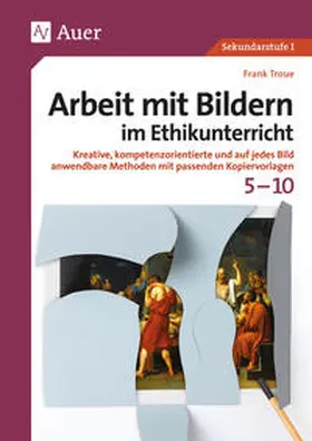 Troue |  Arbeit mit Bildern im Ethikunterricht 5-10 | Buch |  Sack Fachmedien