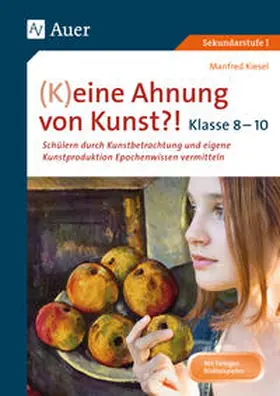 Kiesel |  (K)eine Ahnung von Kunst 8-10 | Buch |  Sack Fachmedien