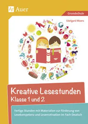 Moers |  Kreative Lesestunden Klasse 1 und 2 | Buch |  Sack Fachmedien