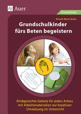 Zerbe |  Grundschulkinder fürs Beten begeistern | Buch |  Sack Fachmedien
