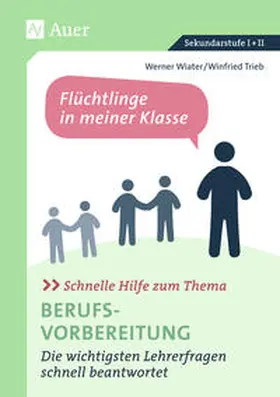 Wiater / Trieb |  Schnelle Hilfe zum Thema Berufsvorbereitung | Buch |  Sack Fachmedien