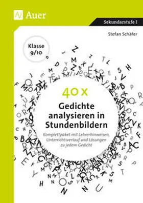 Schäfer |  40 x Gedichte analysieren in Stundenbildern 9-10 | Buch |  Sack Fachmedien