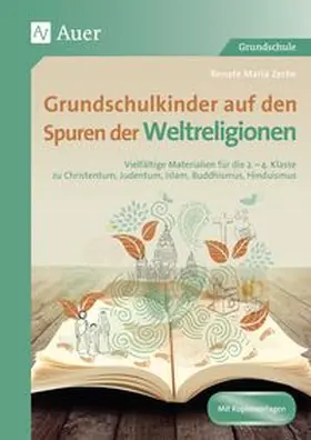 Zerbe |  Grundschulkinder auf den Spuren der Weltreligionen | Buch |  Sack Fachmedien