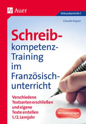 Kayser |  Schreibkompetenz-Training im Französischunterricht | Buch |  Sack Fachmedien