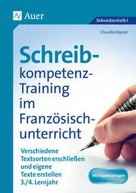 Kayser |  Schreibkompetenz-Training im Französischunterricht | Buch |  Sack Fachmedien