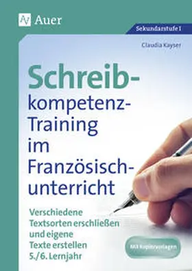 Kayser |  Schreibkompetenz-Training im Französischunterricht | Buch |  Sack Fachmedien