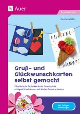 Müller |  Gruß- und Glückwunschkarten selbst gemacht | Buch |  Sack Fachmedien
