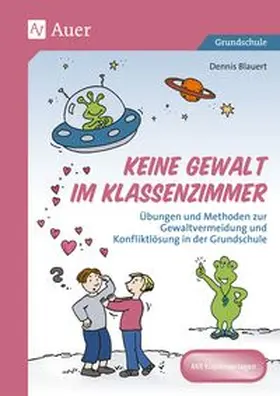 Blauert |  Keine Gewalt im Klassenzimmer | Buch |  Sack Fachmedien