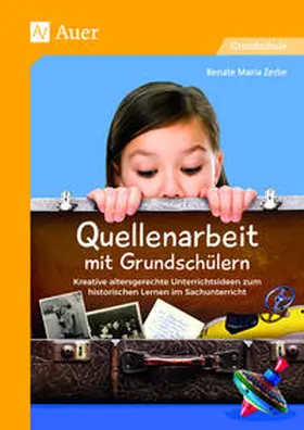 Zerbe |  Quellenarbeit mit Grundschülern | Buch |  Sack Fachmedien
