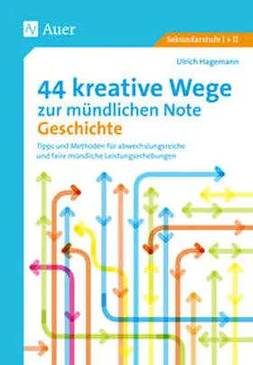 Hagemann |  44 kreative Wege zur mündlichen Note Geschichte | Buch |  Sack Fachmedien