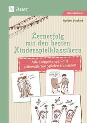Stockert |  Lernerfolg mit den besten Kinderspielklassikern | Buch |  Sack Fachmedien