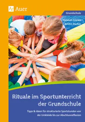 Gliewe / Rücker |  Rituale im Sportunterricht der Grundschule | Buch |  Sack Fachmedien