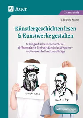 Moers | Künstlergeschichten lesen & Kunstwerke gestalten | Buch | 978-3-403-08281-1 | www.sack.de