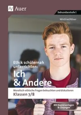 Röser |  Ethik schülernah unterrichten: Ich und Andere | Buch |  Sack Fachmedien