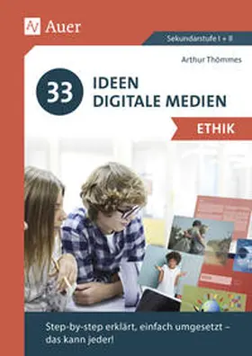 Thömmes |  33 Ideen Digitale Medien Ethik | Buch |  Sack Fachmedien