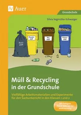Segmüller-Schwaiger |  Müll und Recycling in der Grundschule | Buch |  Sack Fachmedien