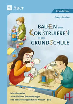 Ernsten |  Bauen und Konstruieren in der Grundschule | Buch |  Sack Fachmedien