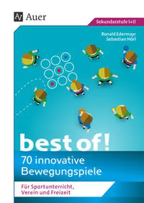 Edermayr / Hörl |  Best of - 70 innovative Bewegungsspiele | Buch |  Sack Fachmedien