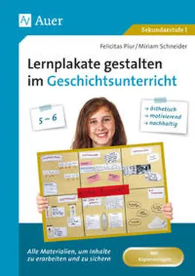 Piur / Schneider |  Lernplakate gestalten im Geschichtsunterricht 5-6 | Buch |  Sack Fachmedien