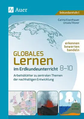 Eisenhauer / Tilsner |  Globales Lernen im Erdkundeunterricht 8-10 | Buch |  Sack Fachmedien
