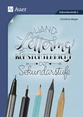 Meyer |  Handlettering im Kunstunterricht der Sekundarstufe | Buch |  Sack Fachmedien