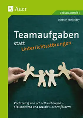 Hinkeldey |  Teamaufgaben statt Unterrichtsstörungen | Buch |  Sack Fachmedien