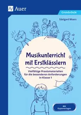 Moers |  Musikunterricht mit Erstklässlern | Buch |  Sack Fachmedien