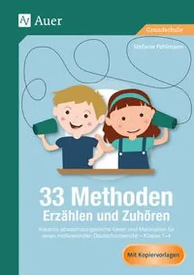 Pohlmann |  33 Methoden Erzählen und Zuhören | Buch |  Sack Fachmedien