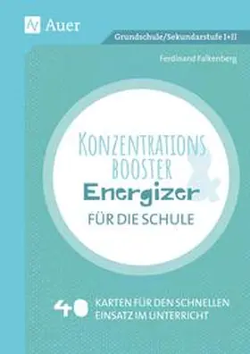 Falkenberg |  Konzentrationsbooster & Energizer für die Schule | Buch |  Sack Fachmedien