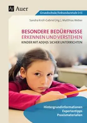 Kroll-Gabriel / Weber |  Kinder mit AD(H)S sicher unterrichten | Buch |  Sack Fachmedien