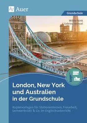 Nink / Wencel |  London, New York und Australien in der Grundschule | Buch |  Sack Fachmedien