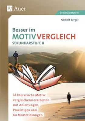 Berger |  Besser im Motivvergleich Sekundarstufe II | Buch |  Sack Fachmedien