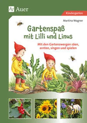 Wagner |  Gartenspaß mit Lilli und Linus | Buch |  Sack Fachmedien