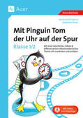 Kroll-Gabriel / Braun |  Mit Pinguin Tom der Uhr auf der Spur - Klasse 1/2 | Buch |  Sack Fachmedien