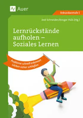Schneider / Hüls |  Lernrückstände aufholen - Sozialverhalten | Buch |  Sack Fachmedien