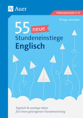 Lohmüller |  55 neue Stundeneinstiege Englisch | Buch |  Sack Fachmedien