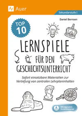 Bernsen |  Die Top 10 Lernspiele für den Geschichtsunterricht | Buch |  Sack Fachmedien