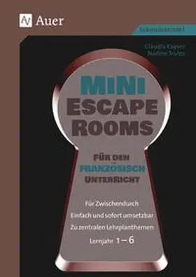 Kayser / Trulès / Trule`s |  Mini-Escape Rooms für den Französischunterricht | Buch |  Sack Fachmedien