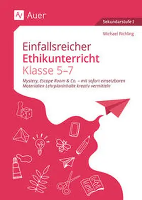 Richling |  Einfallsreicher Ethikunterricht Klassen 5-7 | Buch |  Sack Fachmedien