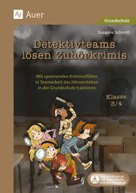 Schmitt |  Detektivteams lösen Zuhörkrimis - Klasse 3/4 | Buch |  Sack Fachmedien