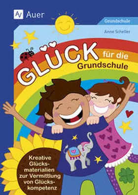 Scheller |  Glück für die Grundschule | Buch |  Sack Fachmedien