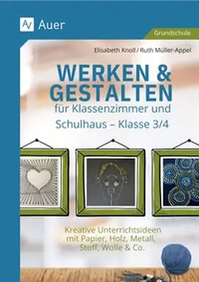 Knoll / Müller-Appel |  Werken & Gestalten für Klassenzimmer und Schulhaus | Buch |  Sack Fachmedien