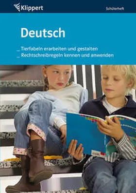 Röttger |  Tierfabeln erarbeiten, gestalten / Rechtschreibung. Schülerheft (3. und 4. Klasse) | Buch |  Sack Fachmedien